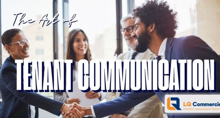 The Art of Effective COmmunication with commercial tenants. LQ Commercial property management tampa orlando naples ft myers