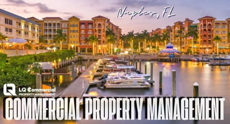Commercial Property Management in Naples, FL A Guide for Property Owners
