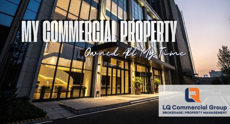 I Owned the Property, but the Property Owned All My Time LQCPM