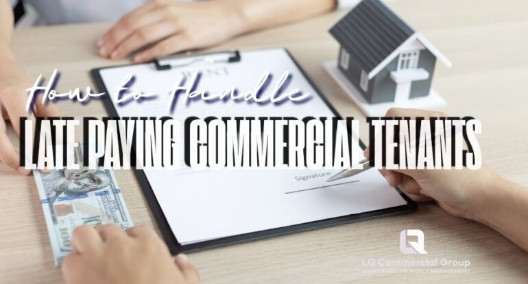 How to Handle a Commercial Tenant Who Constantly Pays Late LQCPM